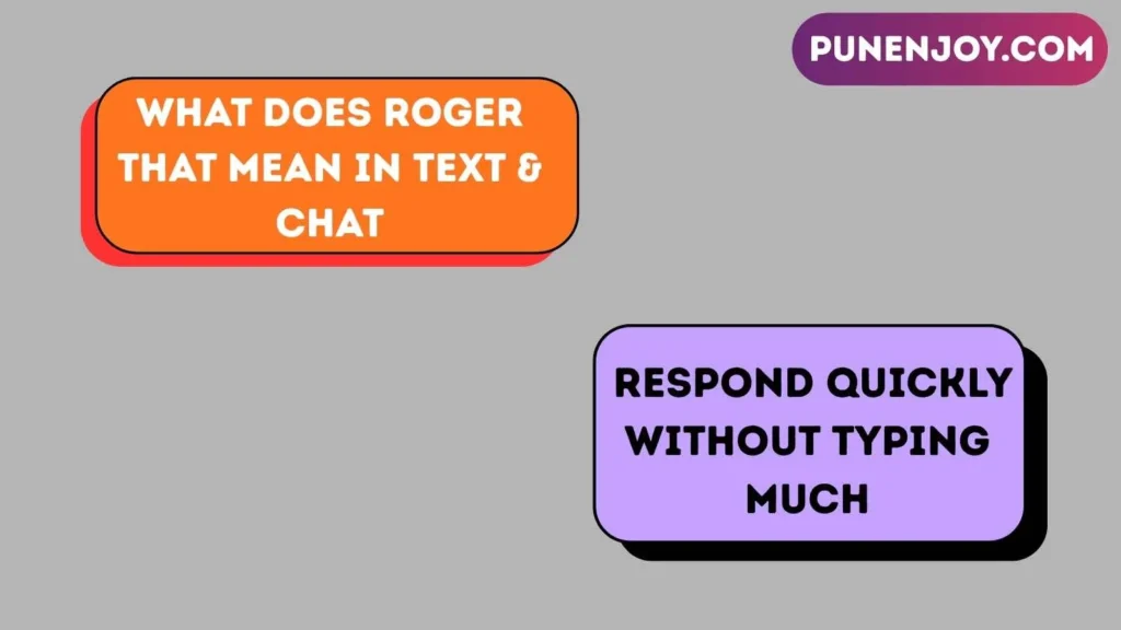 What Does Roger That Mean in Text & Chat