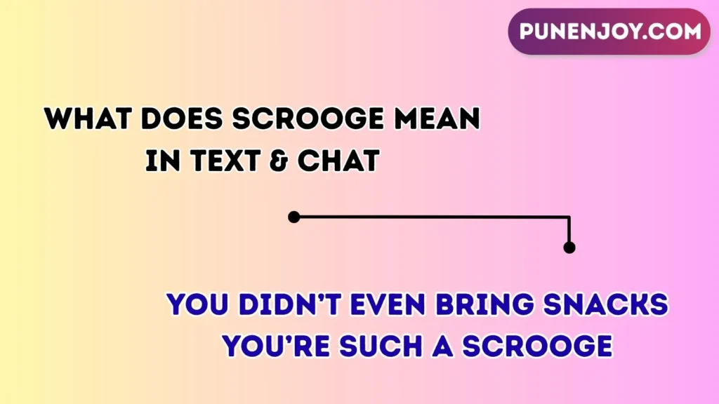 What Does Scrooge Mean in Text & Chat