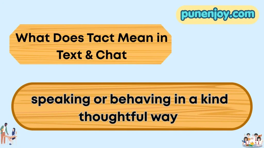 What Does Tact Mean in Text & Chat