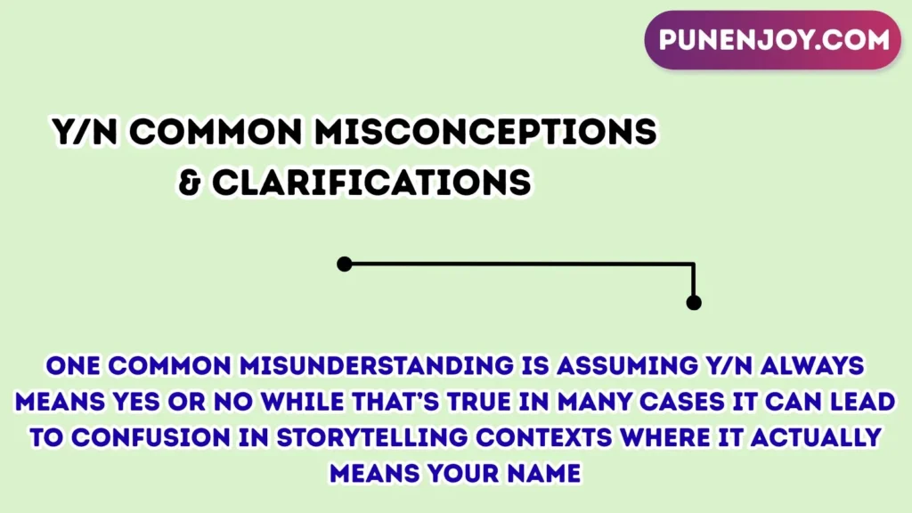 yn Common Misconceptions & Clarifications