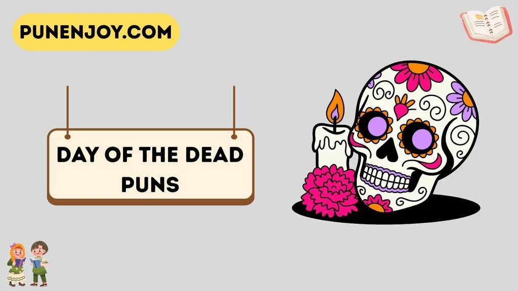 Day of the Dead Puns
