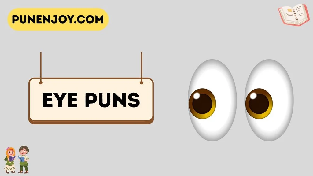 Eye Puns