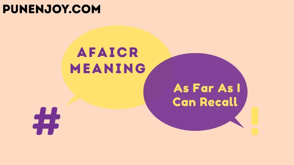 afaicr meaning