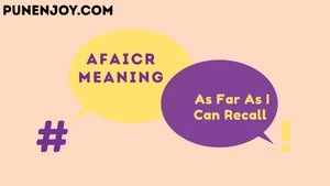 afaicr meaning