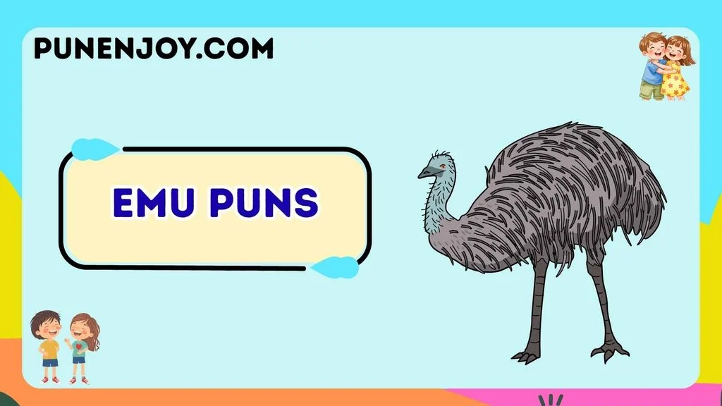 Emu Puns