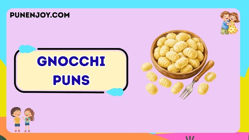 Gnocchi Puns