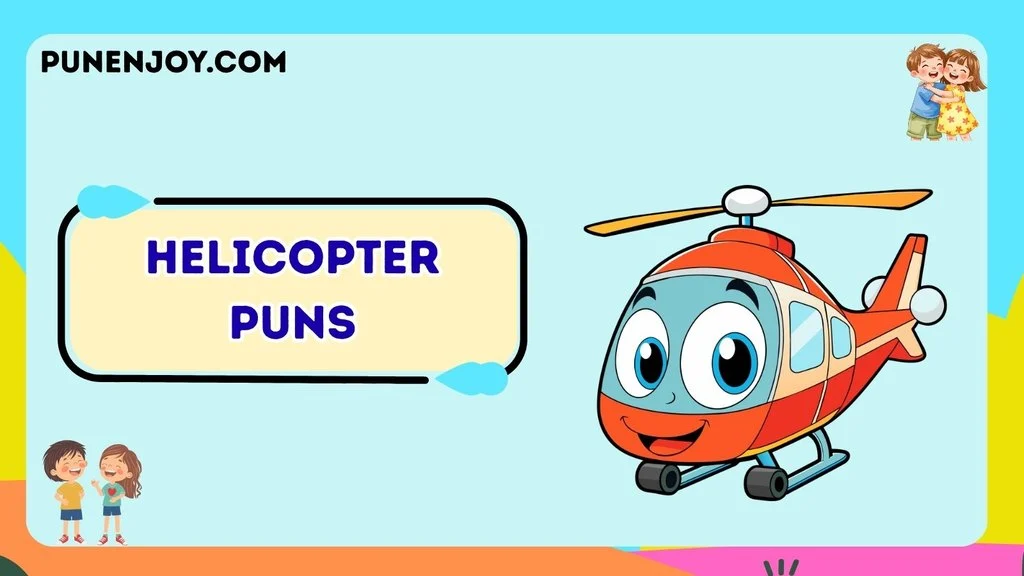 Helicopter Puns
