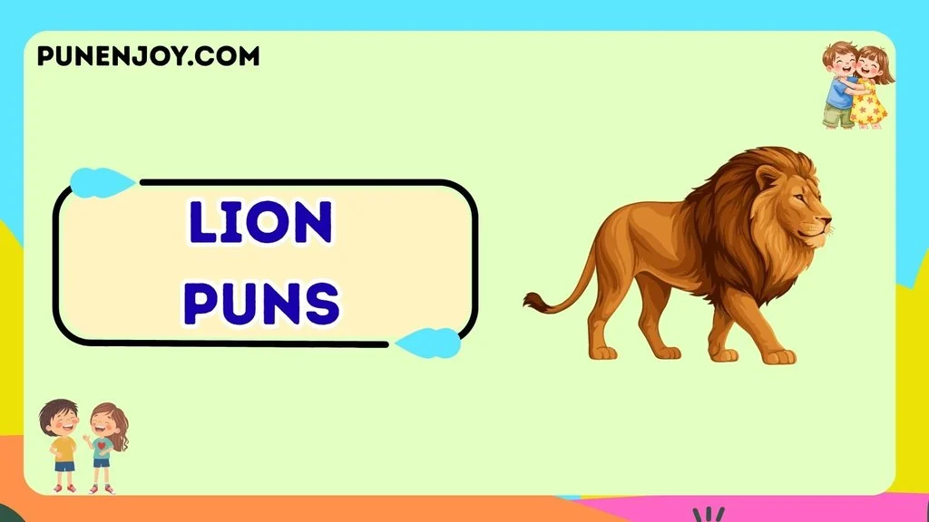 Lion Puns