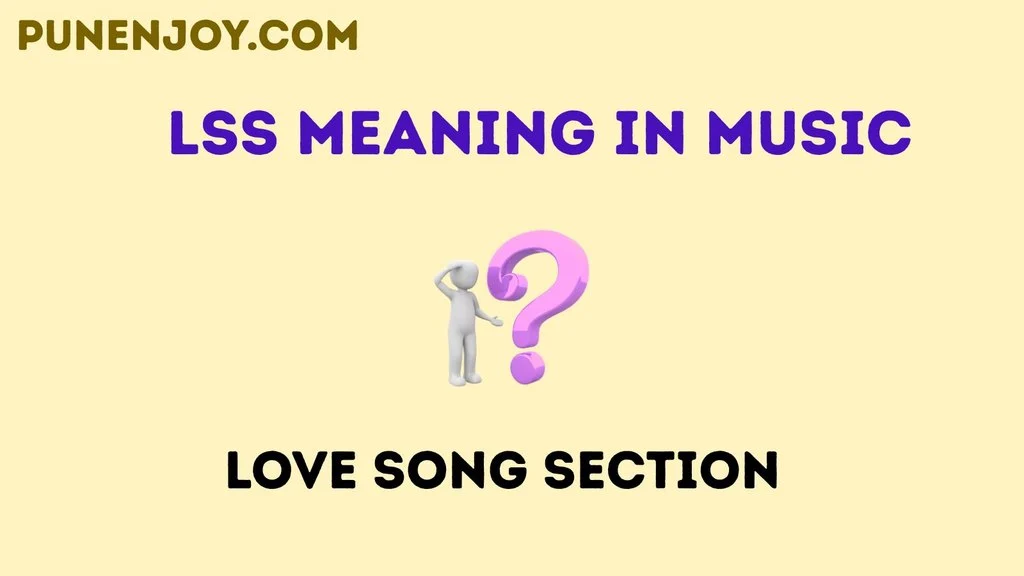 lss meaning in music