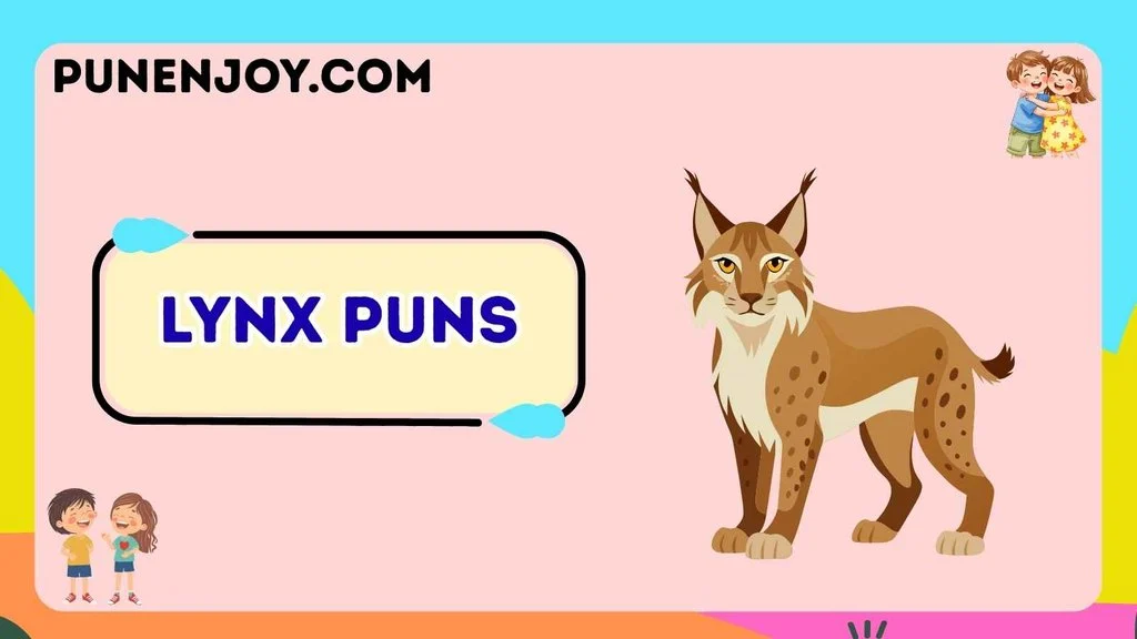 Lynx Puns