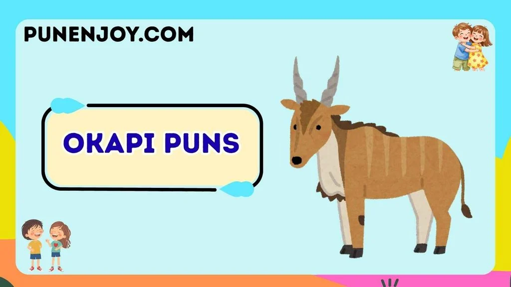 Okapi Puns