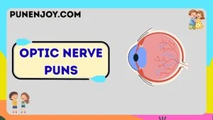 Optic Nerve Puns