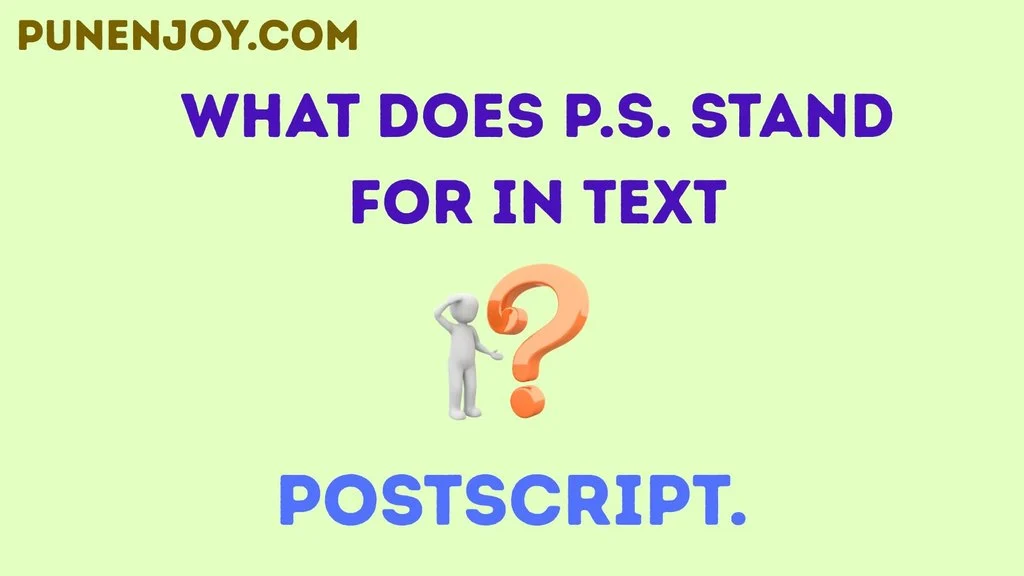 what does p.s. stand for in text