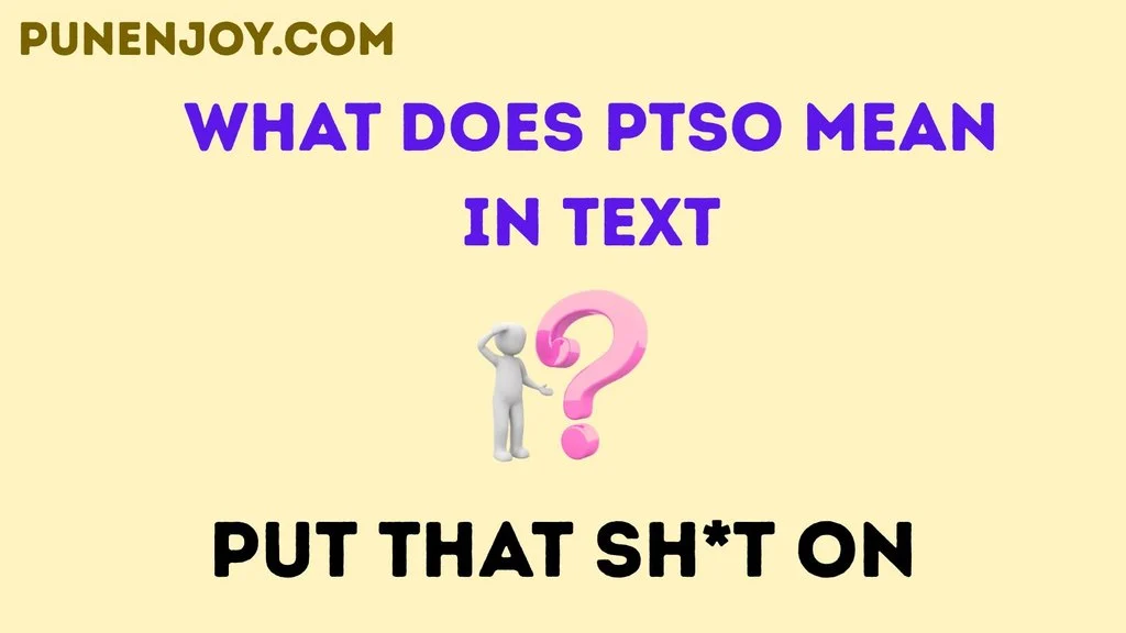 what does ptso mean in text