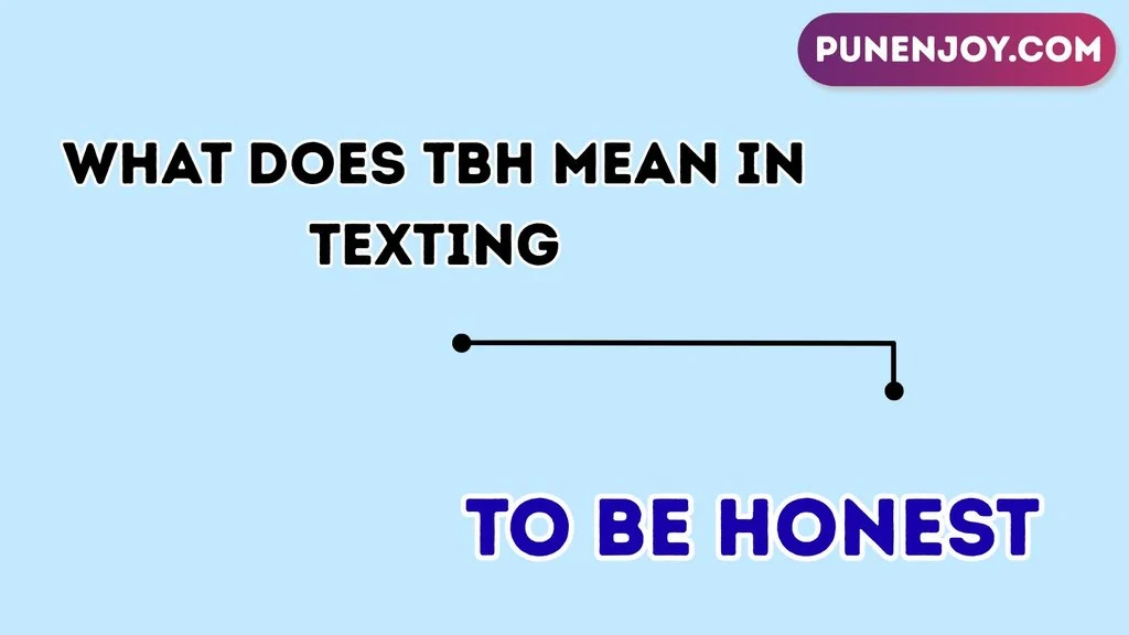 what does TBH mean in texting