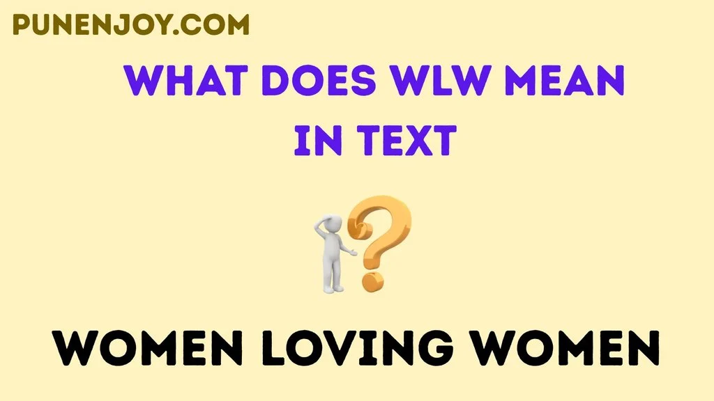 what does wlw mean in text