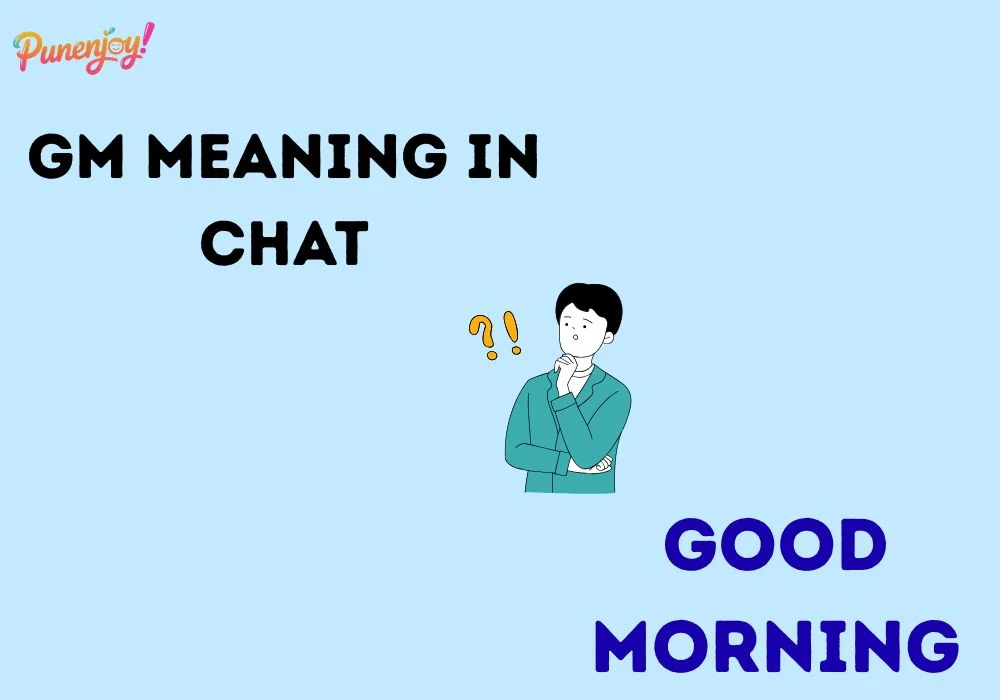 gm meaning in chat