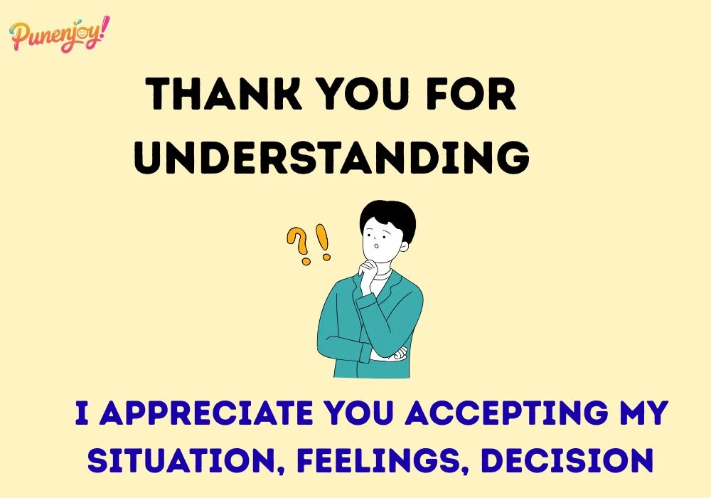 thank you for understanding