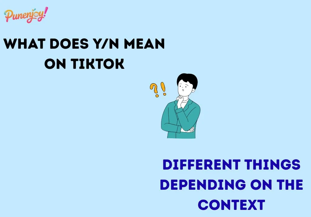 what does y/n mean on tiktok